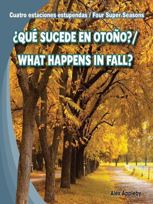 Title details for ¿Qué sucede en otoño? (What Happens in Fall?) by Alex Appleby - Available